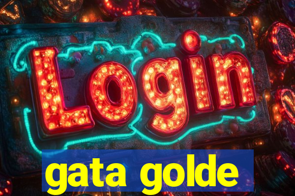 gata golde